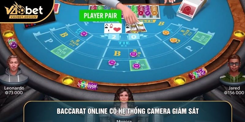 Baccarat online có hệ thống camera giám sát