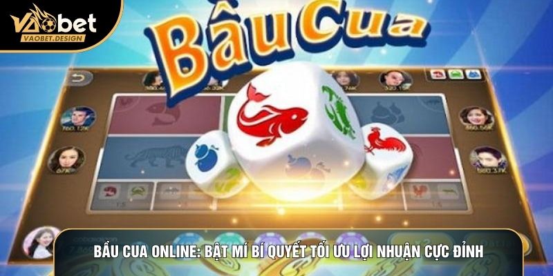 Bầu Cua Online: Bật Mí Bí Quyết Tối Ưu Lợi Nhuận Cực Đỉnh