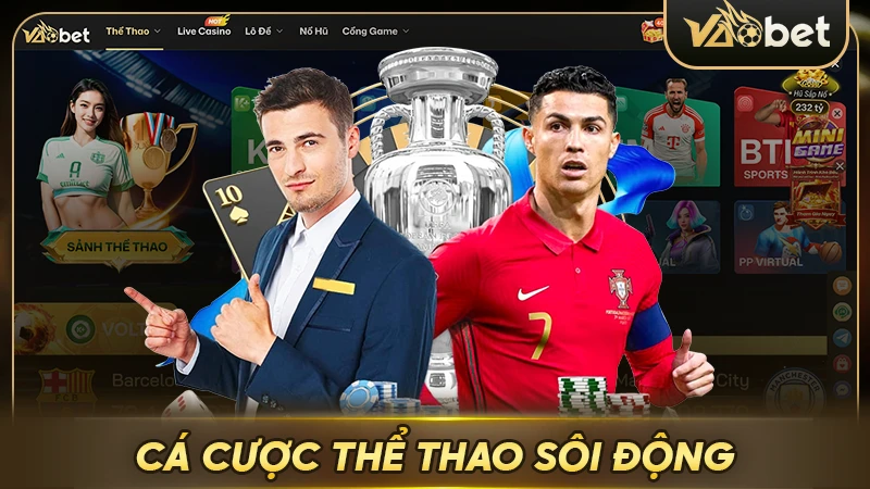 Cá cược thể thao sôi động, hợp tác cùng các sảnh cược quốc tế hàng đầu