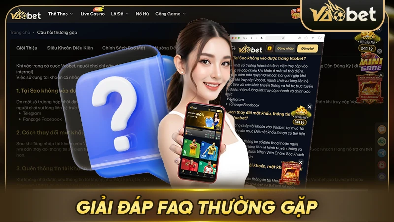 Giải đáp FAQ thường gặp về nhà cái Vaobet