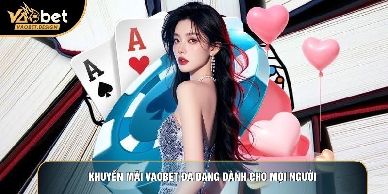 Khuyến mãi Vaobet đa dạng dành cho mọi người