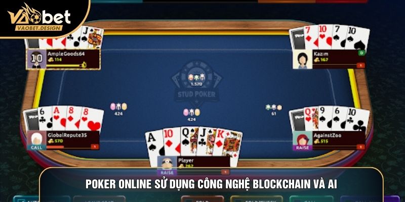 Poker online sử dụng công nghệ Blockchain và AI